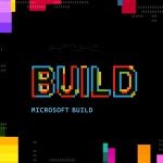 Microsoft Build 2026 : déployez votre plein potentiel